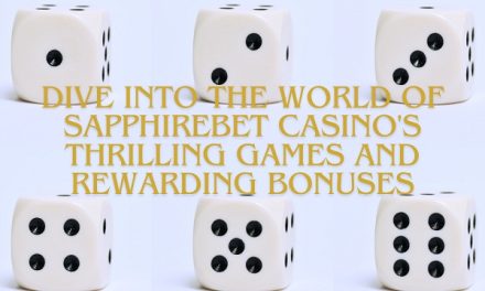 Dive into the World of Sapphirebet Casino’s Thrilling Games and Rewarding Bonuses
